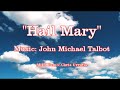 Hail Mary - John Michael Talbot