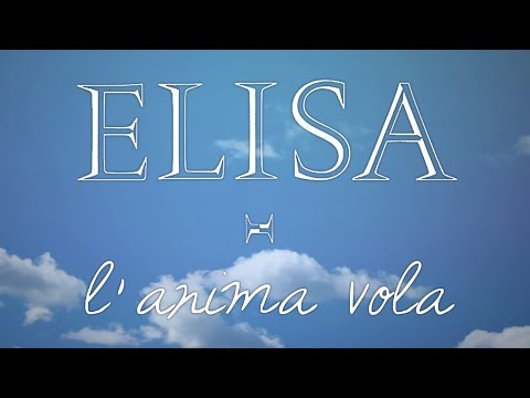 Elisa - L'Anima Vola (Testo | Lyric Video)