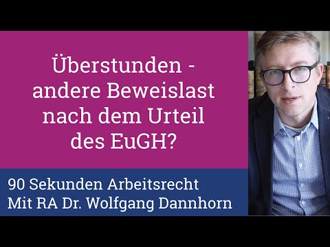90 Sekunden Arbeitsrecht - Überstunden: andere Beweislast nach dem Urteil des EuGH?