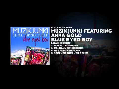 Muzikjunki featuring Anna Gold - Blue Eyed Boy (Randall Jones Remix)