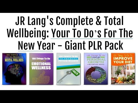 JR Lang's Complete and Total Wellbeing, Your To Do’s For The New Year Giant PLR Pack Review Bonus Video