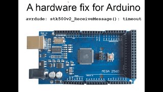 A fix for Arduino timeout problem:   avrdude: stk500v2_ReceiveMessage(): timeout
