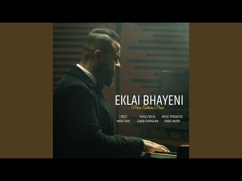 Eklai Bhayeni (Mero Adhuro Prem)
