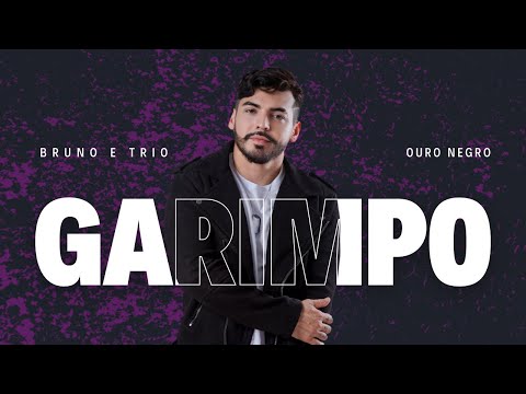 Bruno e trio - Garimpo (OURO NEGRO)