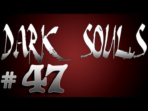 Dark Souls Part 47 - "Return to the Catacombs" (Z374)