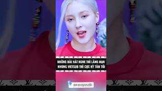 Download lagu Những Bài Hát Nghe Thì Lãng Mạng Nhưng VietSub Thì Cực Kỳ Tăm Tối #music #shorts mp3