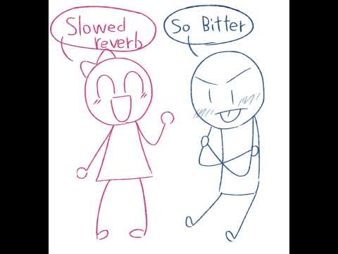 So Bitter slowed reverb 1 hour