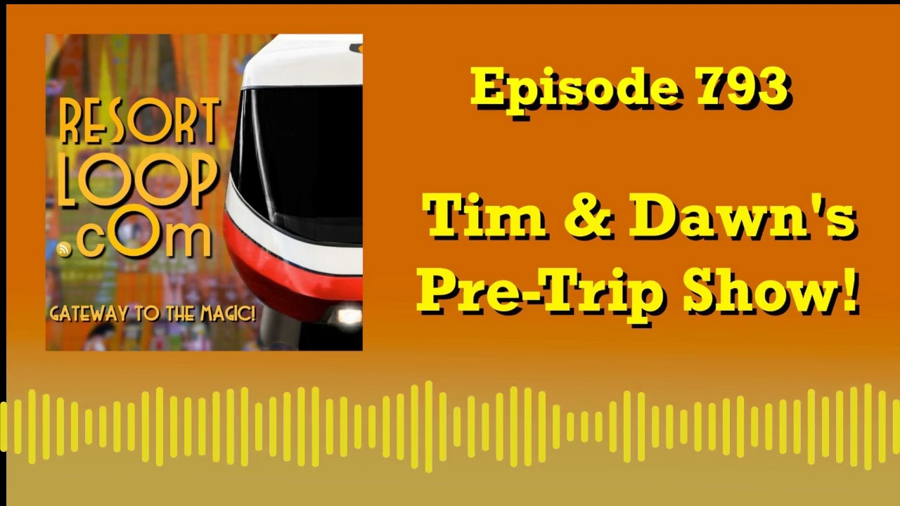 Tim & Dawn's Pre-Trip Show! [Ep. 793]
