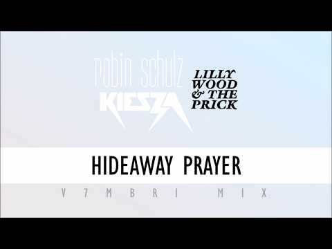 Lilly Wood & The Prick feat. Kiesza & Robin Schulz - Hideaway Prayer