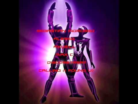 Sebastian Ingrosso & Alesso vs Axwell ft Max C - Calling I Found U (Discoretreat Mix)