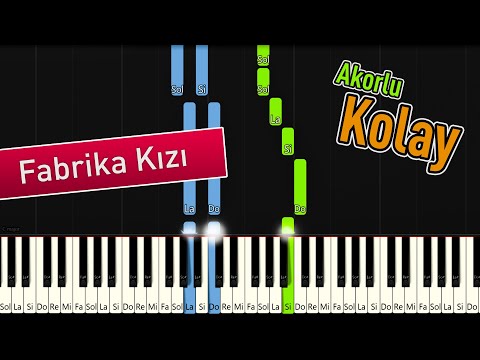 Fabrika Kızı | Akorlu Kolay Piyano - Nasıl Çalınır