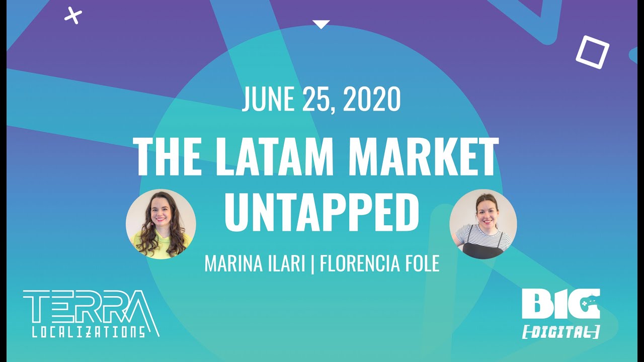 "The LATAM Market Untapped" - Terra Localizations' presentation at BIG DIGITAL 2020