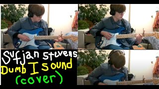 Dumb I Sound - Sufjan Stevens (cover, electric guitar)