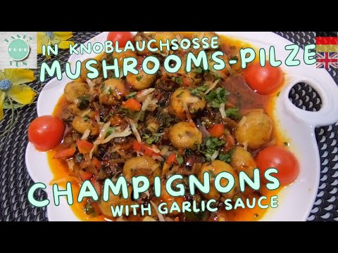 Unglaublich Lecker Pilze mit Knoblauch Soße Rezept|Delicious fine garlic champinons-mushrooms 83