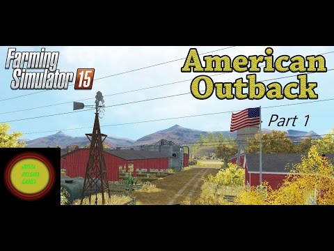 Farming Simulator 2015 American Outback Lets Play 1