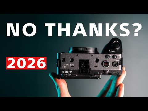 Sony FX3 in 2026. Time to switch cameras?