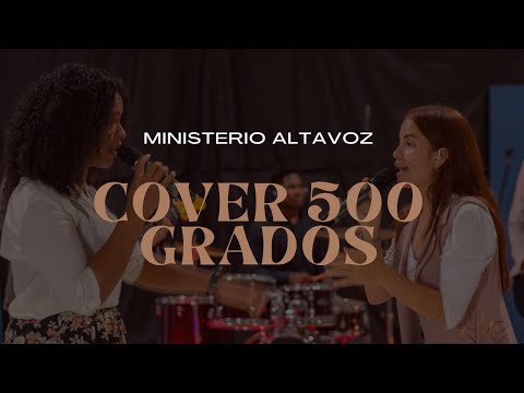 500 GRADOS Puro Fuego Santo y Poder - MP - Ministerio Altavoz- NEW VERSION