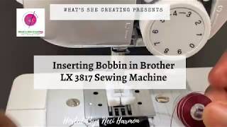 Inserting the Bobbin Thread (Bottom) into the Brother LX3817 Sewing Machine Part 4