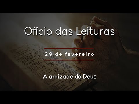 [Office of Readings] February 29 - The Friendship of God