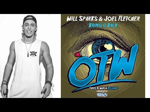 Will Sparks & Joel Fletcher - Bring it back (Original Mix)
