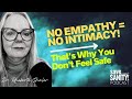 No Empathy = No Intimacy! That's Why You Don't Feel Safe with a Narcissist