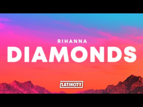 Rihanna – Diamonds (Lyrics) | "shine bright like a diamond"