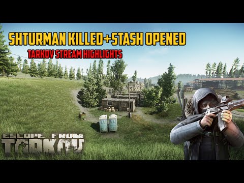 Shturman Slayed on Woods + Shturman Stash Opened and PMC Kills_Tarkov Stream Highlights