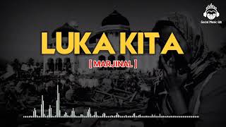 Download lagu Luka Kita - Marjinal ( Lirik ) mp3