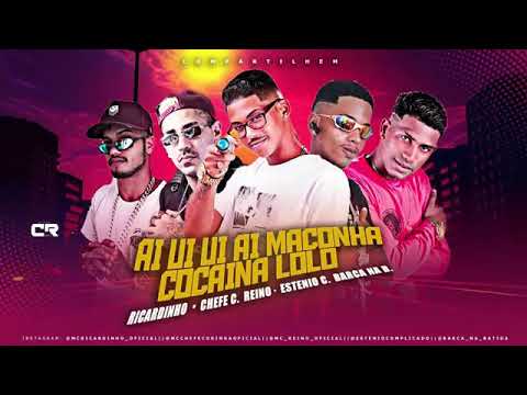 BARCA NA BATIDA, MC REINO, CHEFE CORINGA, ESTENIO COMPLICADO - AI UI UI AI MACONHA COCAINA