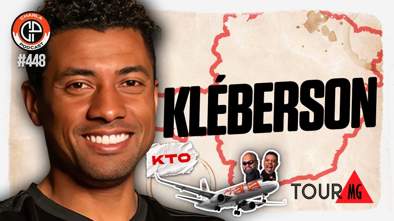 CHARLA TOUR KTO #448 - Kléberson [Pentacampeão]