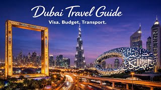 Dubai Travel Guide 2026 | Visa, Budget, Transport & Tips