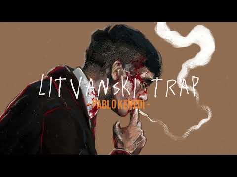 Pablo Kenedi - Litvanski Trap (speed up)