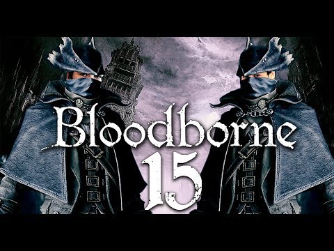 Bloodborne mit Simon & Nils #15 | Knallhart Durchgenommen