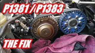 HOW TO FIX P1381 / P1383 CAM TIMING