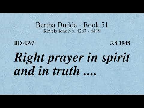 BD 4393 - RIGHT PRAYER IN SPIRIT AND IN TRUTH ....