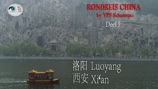 preview picture of video 'China tour Deel 3:  Luoyang - Xi'an | by VPS-Schuitema'