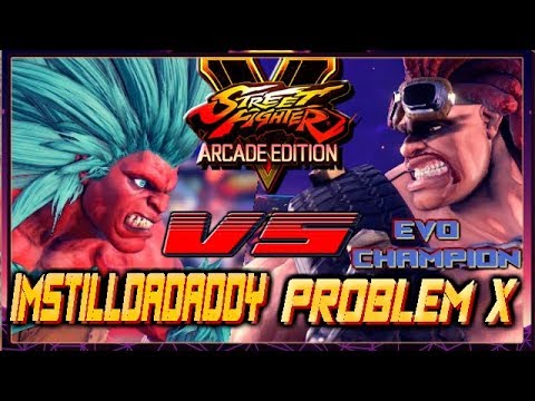 SFV AE ☆  imstilldadaddy (Blanka) vs Problem X (Abigail) Street fighter V Arcade edition
