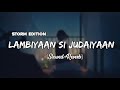 Lambiyaan Si Judaiyaan [Slowed+Reverb] | Arijit Singh | Raabta | Sushant R, Kriti S | Remake Artist