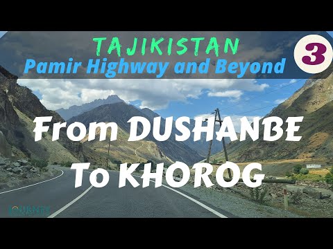 TAJIKISTAN–Pamir Highway and Beyond: Dushanbe to Khorog — Entering the Pamirs (3)