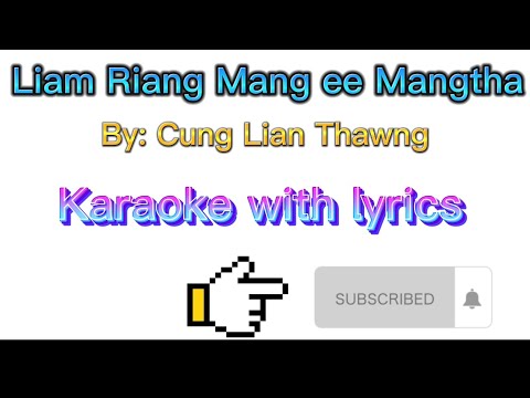 Liam riang mang e mangtha Karaoke with Lyrics || thawng bawi