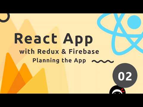 React Redux Firebase App Tutorial 2 Planning the App