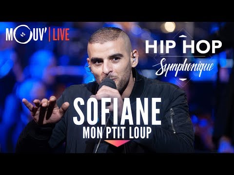 SOFIANE : "Mon p'tit loup" (live @ Hip Hop Symphonique 3)