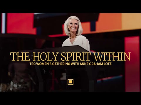 The Holy Spirit Within | Anne Graham Lotz