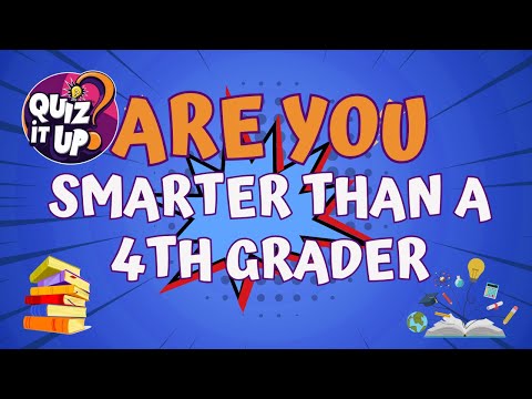 Are You Smarter Than a 4th Grader? | 50 General Knowledge Multiple Choice Questions