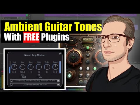 Ambeint Guitar Tones With FREE Plugins