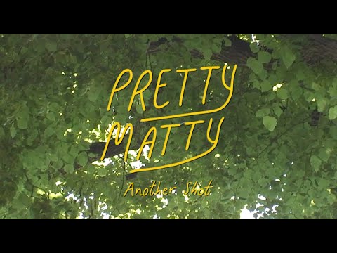 Pretty Matty - Another Shot