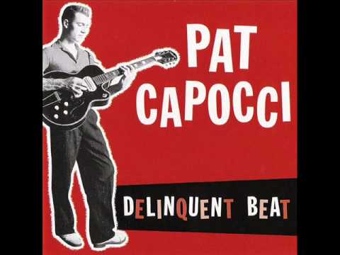 03 - Pat Capocci -  Delinquent Beat