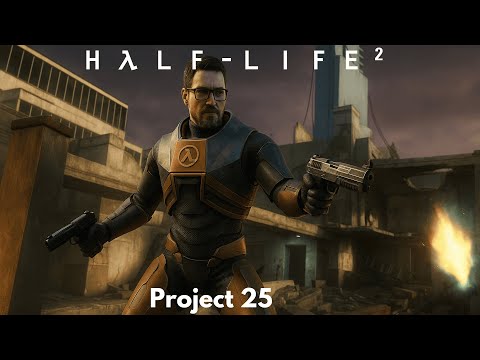 Half-Life 2 Project 25