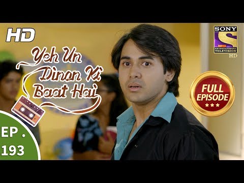 Yeh Un Dinon Ki Baat Hai - Ep 193 - Full Episode - 30th May, 2018