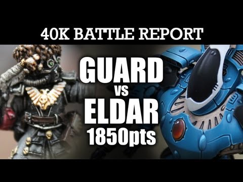 Imperial Guard vs Eldar Warhammer 40k Battle Report BREAK THE LINE! 6th Edition 1850pts | HD Video